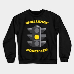 Driving - Challenge Accepted - Cars Crewneck Sweatshirt